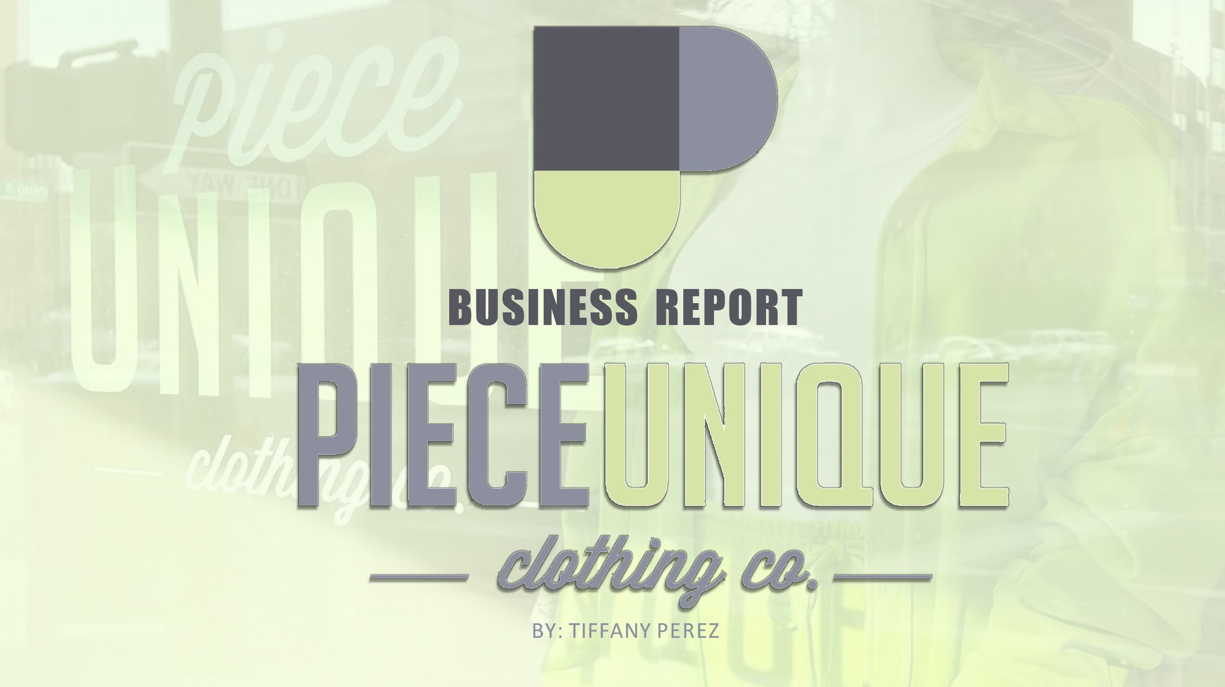 Piece Unique Business Report
